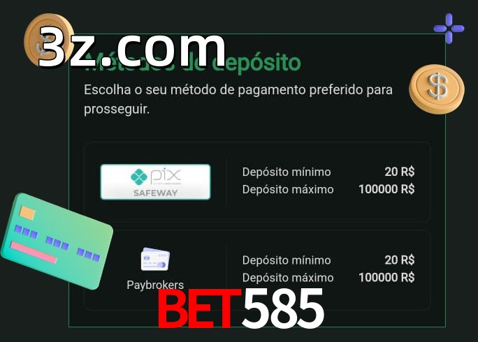 O cassino BET585bet oferece uma grande variedade de métodos de pagamento